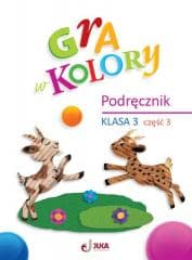 Gra w kolory SP 3 Podręcznik cz.3 - Grodzka Katarzyna
