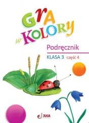Gra w kolory SP 3 Podręcznik cz.4 - Grodzka Katarzyna