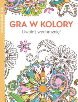 Gra w kolory. Uwolnij wyobrażnię