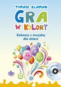 Gra W kolory Zabawy z muzyką dla dzieci - Tomasz Klaman
