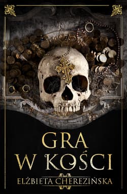 Gra w kości. - ebook - Elżbieta Cherezińska