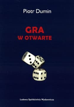 Gra w otwarte - Piotr Dumin