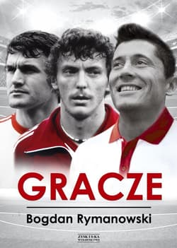 Gracze [13 wywiadów z gwiazdami futbolu] OPR. MK. - ebook - Bogdan Rymanowski