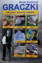 Graczki - zabawki i zabawy śląskie - Szołtysek Marek