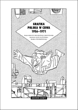 Grafika polska w CBWA 1956-1971 - Opracowanie Zbiorowe