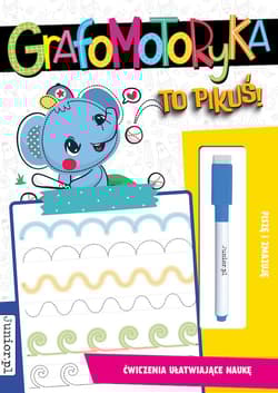 Grafomotoryka to pikuś! - Opracowanie Zbiorowe