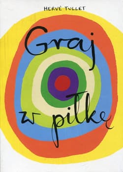 Graj w piłkę - Hervé Tullet