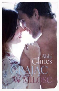 Grając w miłość - Abbi Glines