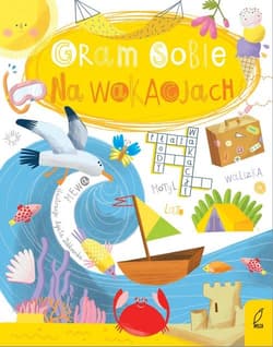 Gram sobie Na wakacjach - Opracowanie Zbiorowe