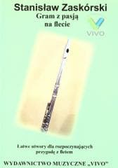 Gram z pasją na flecie - Stanisław Zaskórski