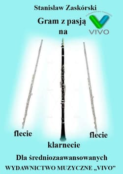 Gram z pasją na flecie, klarnecie dla średniozaaw. - Stanisław Zaskórski