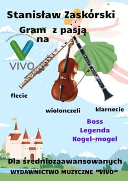 Gram z pasją na flecie, klarnecie i wiolonczeli - Stanisław Zaskórski