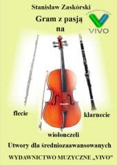 Gram z pasją na flecie, klarnecie i wiolonczeli - Stanisław Zaskórski