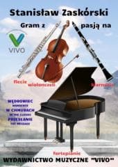 Gram z pasją na flecie, klarnecie, wiolonczeli... - Stanisław Zaskórski