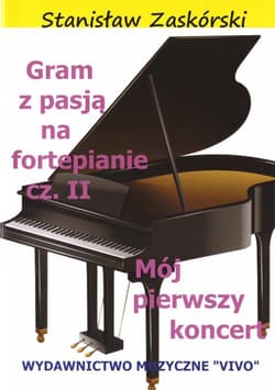 Gram z pasją na fortepianie cz.2 - Stanisław Zaskórski