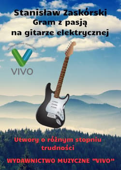 Gram z pasją na gitarze elektrycznej - Stanisław Zaskórski