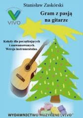 Gram z pasją na gitarze. Kolędy dla początkujących - Stanisław Zaskórski