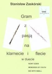 Gram z pasją na klarnecie i flecie w duecie - Stanisław Zaskórski