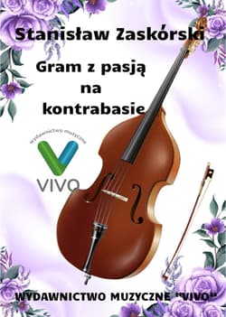 Gram z pasją na kontrabasie - Stanisław Zaskórski