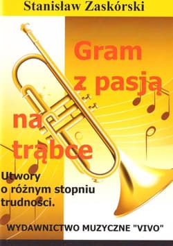 Gram z pasją na trąbce - Stanisław Zaskórski