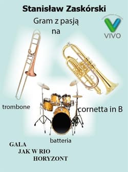 Gram z pasją na trombone cornetta in B batteria - Stanisław Zaskórski