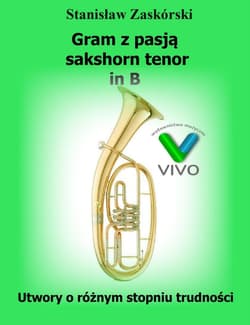 Gram z pasją sakshorn tenor in B - Stanisław Zaskórski