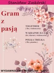 Gram z pasją Together - Stanisław Zaskórski