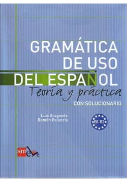 Gramatica de uso del espanol B1-B2 - Aragones Luis Palencia Ramon