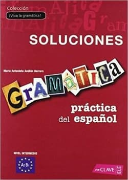 Gramatica practica del espanol intermedio klucz - M Antonieta Andión Herrero