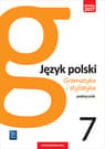 Gramatyka i stylistyka Język polski 7 Podręcznik Szkoła podstawowa - Zofia Czarniecka-Rodzik