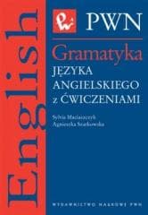 Gramatyka języka angielskiego z ćwiczeniami - Sylwia Maciaszczyk,  Szarkowska Agnieszka