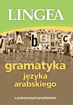 Gramatyka języka arabskiego z praktycznymi przykładami - Opracowanie Zbiorowe