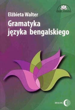 Gramatyka języka bengalskiego - Elżbieta Walter