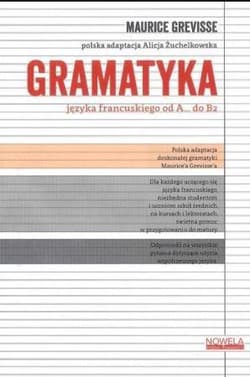 Gramatyka języka francuskiego od A... do B2 -  Żuchelkowska Alicja