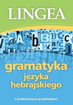 Gramatyka języka hebrajskiego z praktycznymi przykładami - ebook -  Lingea