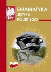 Gramatyka języka polskiego -  Rudomina Justyna, Maria Mameła