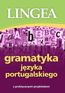 Gramatyka języka portugalskiego z praktycznymi przykładami wyd. 2 - Opracowanie Zbiorowe