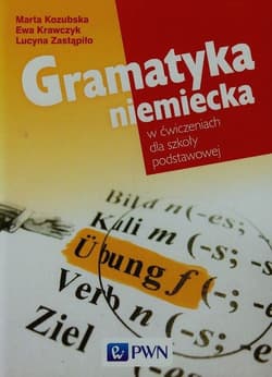 Gramatyka niemiecka w ćwiczeniach dla szkoły podstawowej - Kozubska Marta, Zastapiło Lucyna