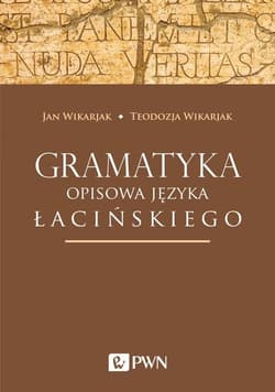 Gramatyka opisowa języka łacińskiego - Wikarjak Teodozja