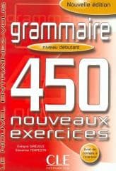 Grammaire 450 exercices debutant livre + corrige - Praca zbiorowa