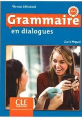 Grammaire en dialogues Niveau debutant A1-A2 + CD - Praca zbiorowa