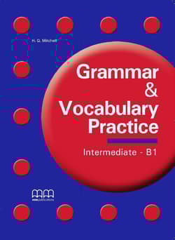 Grammar & Vocabulary Practice Intermediate/B1 Student'S Book - T.J. Mitchell, Malkogianni Marileni