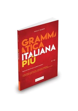 Grammatica Italiana Piu - Balboni Paolo E.