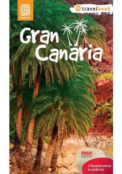 Gran Canaria. Travelbook. Wydanie 1 - ebook - Berenika Wilczyńska