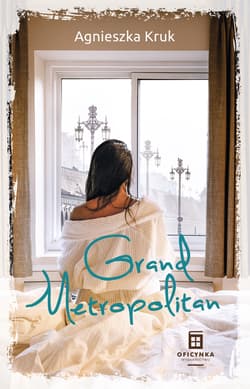 Grand Metropolitan (dodruk 2020) - Agnieszka Kruk