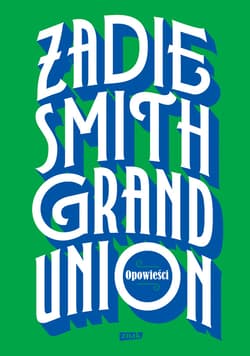 Grand Union - ebook - Zadie Smith