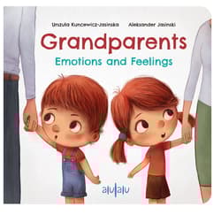 Grandparents Emotions and Feelings - Kuncewicz-Jasińska Urszula, Aleksander Jasiński