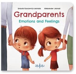 Grandparents Emotions and Feelings - Kuncewicz-Jasińska Urszula, Aleksander Jasiński