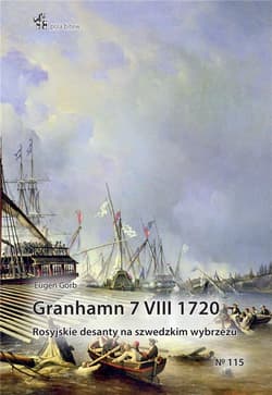 Granhamn 7 VIII 1720 Rosyjskie desanty na szwedzkim wybrzeżu - Eugen Gorb