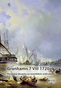 Granhamn 7 VIII 1720 Rosyjskie desanty na szwedzkim wybrzeżu - Eugen Gorb